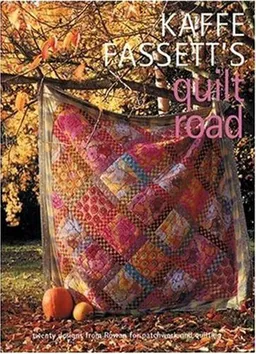 Kaffe Fassett's Quilt Road