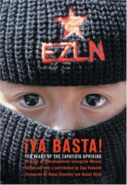 עטיפת הספר Ya Basta! Ten Years of the Zapatista Uprising מאת Subcomandante Insurgente Marcos