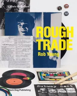 עטיפת הספר Rough Trade: Labels Unlimited מאת Rob Young