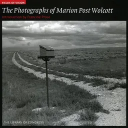 Fields of Vision: The Photographs of Marion Post W: The Library of Congress