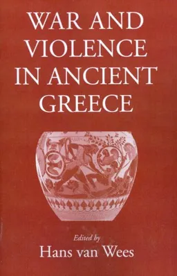 War and Violence in Ancient Greece