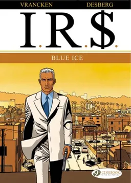 Blue Ice: I.R.$. Vol. 2 (Ir$)