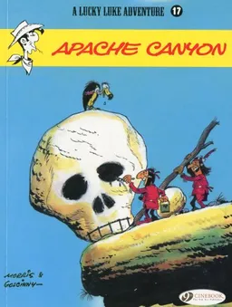 Apache Canyon: Lucky Luke 17 (Lucky Luke Adventure)