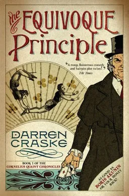 The Equivoque Principle: Book 1 of the Cornelius Quaint Chronicles