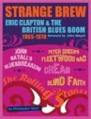 Strange Brew: Eric Clapton and the British Blues Boom (Book)