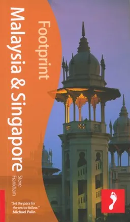 עטיפת הספר Malaysia & Singapore, 6th: Tread Your Own Path (Footprint - Travel Guides) מאת Steve Frankham