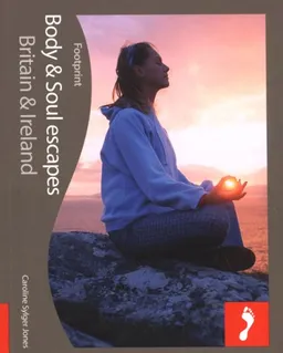 עטיפת הספר Body & Soul Escapes: Britain & Ireland: Tread Your Own Path מאת Caroline Sylger-Jones