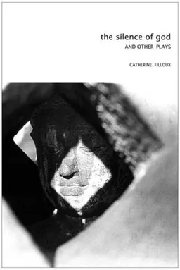Silence of God: And Other Plays (Seagull Books-In Performance)