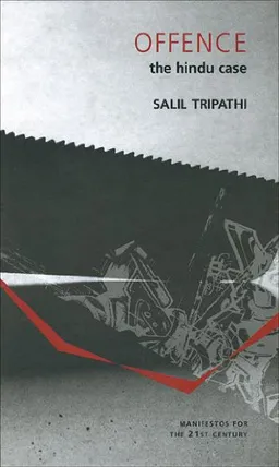 Offence: The Hindu Case (Manifestos for the 21st Century)