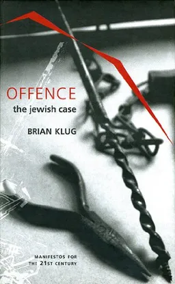 Offence: The Jewish Case (Manifestos for the 21st Century)