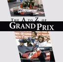 The A-Z of Grand Prix: A Grand Prix A to Z (The Little Book)