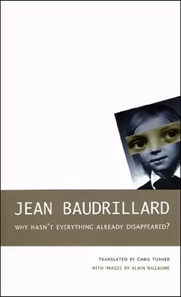 עטיפת הספר Why Hasn't Everything Already Disappeared? (SB-The French List) מאת Jean Baudrillard