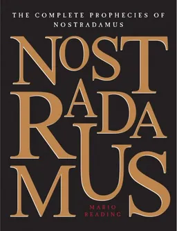 The Complete Prophecies of Nostradamus