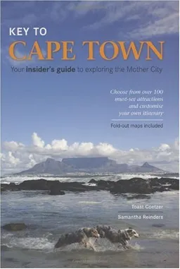 עטיפת הספר Key to Cape Town: Your Insider's Guide to Exploring the Mother City מאת Samantha Reinders
