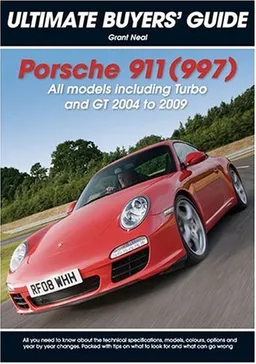 Porsche 911 Carrera, GT & Turbo (997) (Ultimate Buyer's Guide)