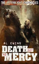 Death Got No Mercy: The Afterblight Chronicles