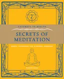 Gateways to Health: Secrets of Meditation: Simple Techniques for Achieving Harmony (Gateway to Health)