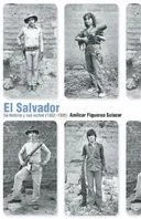 El Salvador: Su historia y sus luchas (1932 1985) (Spanish Edition)