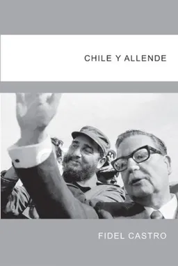 Chile y Allende (Coleccion Fidel Castro) (Spanish Edition)