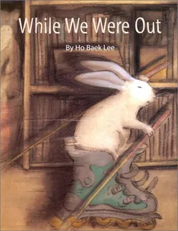 עטיפת הספר While We Were Out (Bccb Blue Ribbon Picture Book Awards) (Bccb Blue Ribbon Picture Book Awards (Awards)) מאת Ho Baek Lee
