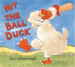 עטיפת הספר Hit the Ball Duck מאת Jez Alborough