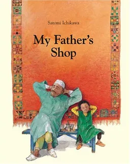 עטיפת הספר My Father's Shop מאת Satomi Ichikawa