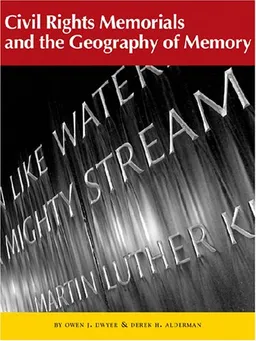 Civil Rights Memorials and the Geography of Memory (Center Books on the American South)