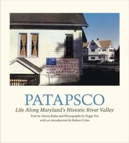 עטיפת הספר Patapsco: Life along Maryland's Historic River Valley (Center Books on American Places) מאת Alison Kahn