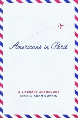 Americans in Paris: A Literary Anthology