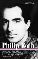 Philip Roth: Novels and Stories 1959-1962: Goodbye, Columbus & Five Short Stories / Letting Go (Library of America)