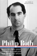 Philip Roth: Novels 1967-1972: When She Was Good / Portnoy's Complaint / Our Gang / The Breast (Library of America)