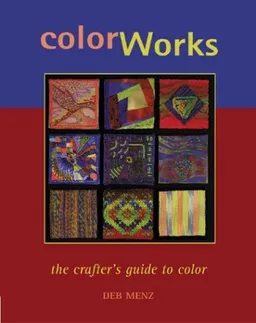 עטיפת הספר Color Works: The Crafter's Guide to Color מאת Deb Menz