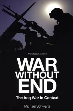 War Without End: The Iraq War in Context