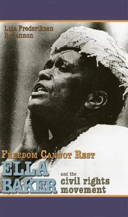 Freedom Cannot Rest: Ella Baker And The Civil Rights Movement (Portraits of Black Americans)