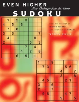 עטיפת הספר Even Higher Sudoku: More Challenges From The Japanese Master מאת Tetsuya Nishio