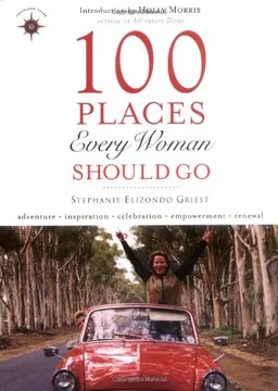 עטיפת הספר 100 Places Every Woman Should Go (Travelers' Tales) מאת Stephanie Elizondo Griest