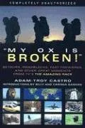 "My Ox Is Broken!": Detours, Roadblocks, Fast Forwards and Other Great Moments from TV's <I>The Amazing Race</I>
