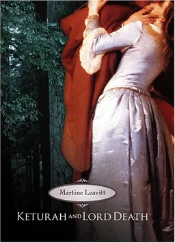 עטיפת הספר Keturah And Lord Death מאת Martine Leavitt