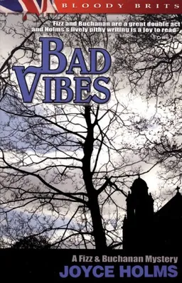 Bad Vibes: The Third Fizz & Buchanan Mystery (A Fizz & Buchanan Mystery)