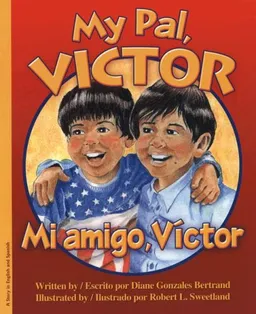עטיפת הספר My Pal, Victor / Mi amigo, Victor (Bilingual in English and Spanish) מאת Diane Bertrand Gonzales
