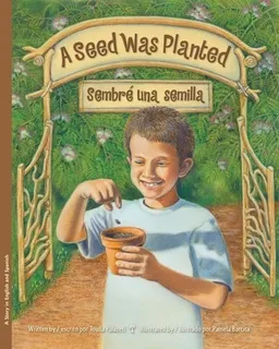 עטיפת הספר A Seed Was Planted / Sembre una semilla מאת Toulla Palazeti
