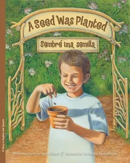 A Seed Was Planted / Sembre una semilla