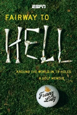 Fairway to Hell: Around the World in 18 Holes