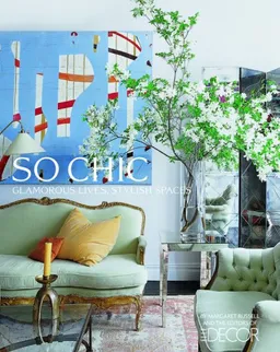 עטיפת הספר Elle Decor So Chic: Glamorous Lives, Stylish Spaces מאת Margaret Russell