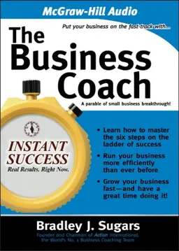 The Business Coach: A Parable of Small Business Breakthrough! (Instant Success)
