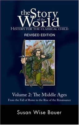 עטיפת הספר The Story of the World: History for the Classical Child, Activity Book 2: The Middle Ages: From the Fall of Rome to the Rise of the Renaissance, Revised Edition (v. 2) מאת Susan Wise Bauer