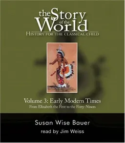 עטיפת הספר The Story of the World: History for the Classical Child, Vol. 3: Early Modern Times, 2nd Edition (9 CDs) מאת Susan Wise Bauer