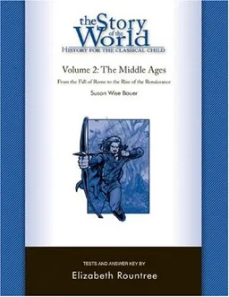 עטיפת הספר The Story of the World: History for the Classical Child: From the Fall of Rome to the Rise of the Renaissance: Tests and Answer Key (Vol. 2: The Middle Ages) מאת Susan Wise Bauer