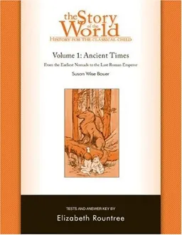 עטיפת הספר The Story of the World: History for the Classical Child: Tests for Volume 1: Ancient Times (v. 1) מאת Elizabeth Rountree