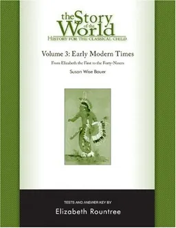 עטיפת הספר The Story of the World: History for the Classical Child: Tests for Volume 3: Early Modern Times מאת Elizabeth Rountree